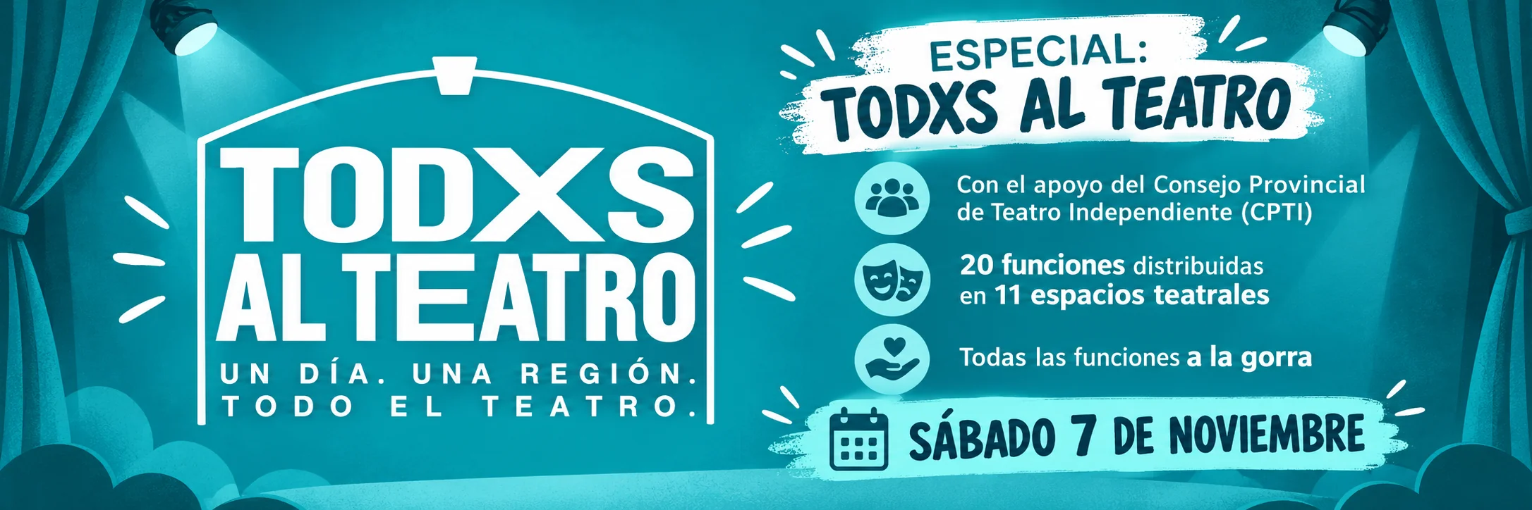 Especial Todxs al Teatro. Sábado 7 de noviembre: 20 funciones en 11 espacios teatrales, todas a la gorra. Con apoyo del CPTI.