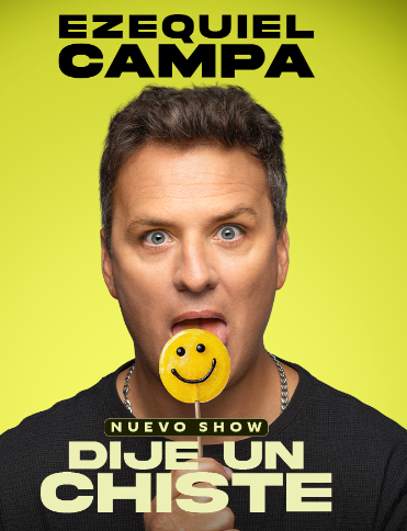 Póster de Ezequiel Campa: Dije un chiste